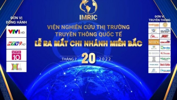 Viện Nghiên cứu Thị trường – Truyền thông Quốc tế (IMRIC) chuẩn bị ra mắt chi nhánh trực thuộc tại Hà Nội